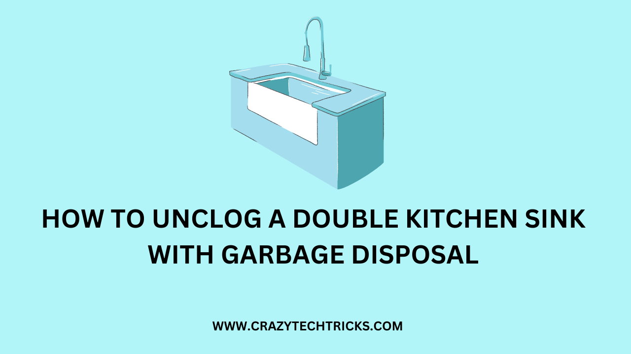 How to Unclog a Kitchen Sink with a Garbage Disposal